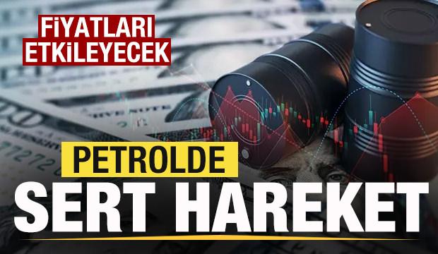 Son dakika: Petrolde sert hareket! Akaryakıt fiyatlarını etkileyecek