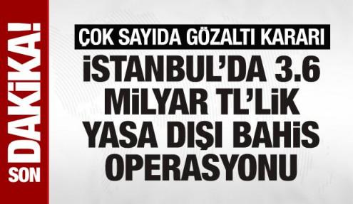 SON DAKİKA: 3,6 milyar TL'lik yasa dışı bahis operasyonu! 24 kişi hakkında gözaltı kararı