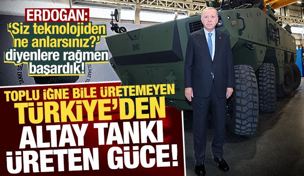 Altay TSK envanterinde! Erdoğan: Siz teknolojiden ne anlarsınız diyenlere rağmen başardık!