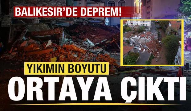 Balıkesir Sındırgı'da deprem! Yıkımın boyutu ortaya çıktı