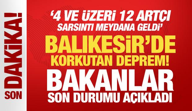 Balıkesir'deki korkutan deprem sonrası bakanlardan peş peşe açıklama