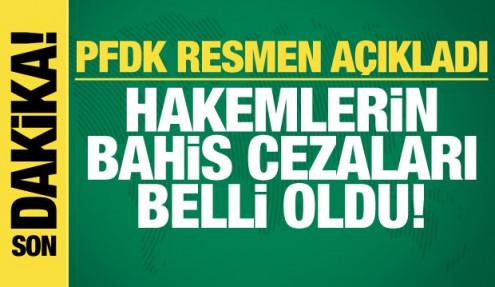 PFDK resmen açıkladı! Hakemlerin bahis cezaları belli oldu