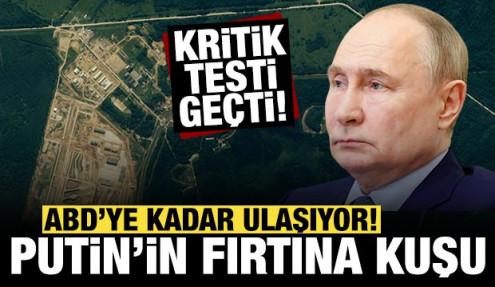 Rusya'nın ABD'ye ulaşabilen füzesi: Putin'in 'fırtına kuşu' kritik testi geçti!