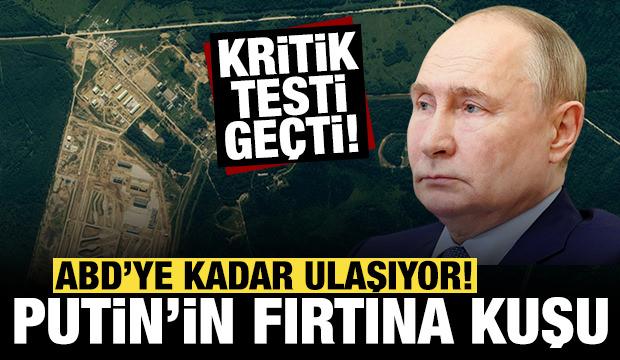Rusya'nın ABD'ye ulaşabilen füzesi: Putin'in 'fırtına kuşu' kritik testi geçti!