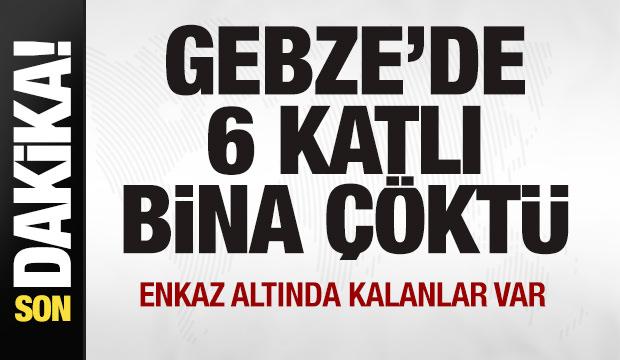 Son dakika: Gebze'de 6 katlı bina çöktü! 