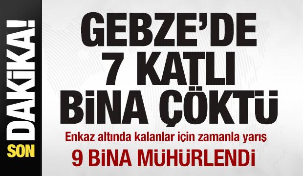 Son dakika: Gebze'de 7 katlı bina çöktü! Enkaz altında kalanlar için zamanla yarış