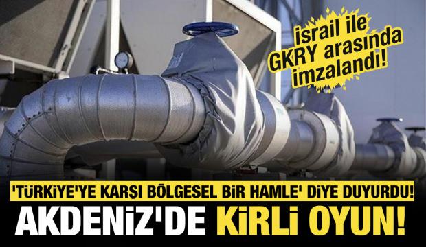 Akdeniz'de kirli oyun! İsrail basını: 'Türkiye'ye karşı bölgesel bir hamle' diye duyurdu!