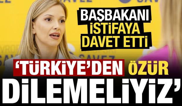 Başbakanı istifaya davet etti: Türkiye'den özür dilemeliyiz!