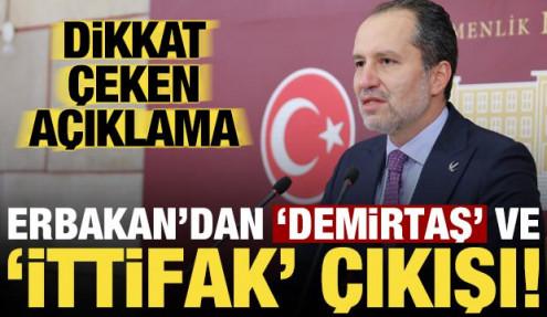 Fatih Erbakan'dan dikkat çeken 'Demirtaş' ve 'ittifak' açıklaması!