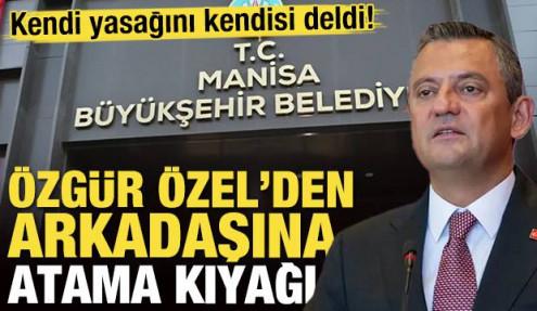 Kendi yasağını kendisi deldi! Özel'den çocukluk arkadaşına atama kıyağı