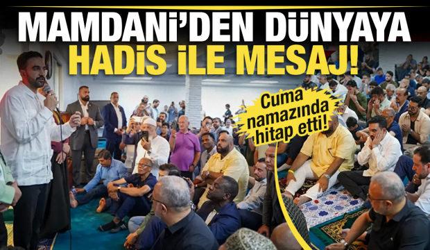 Mamdani’den dünyaya hadis ile mesaj! Cuma  namazında hitap etti!