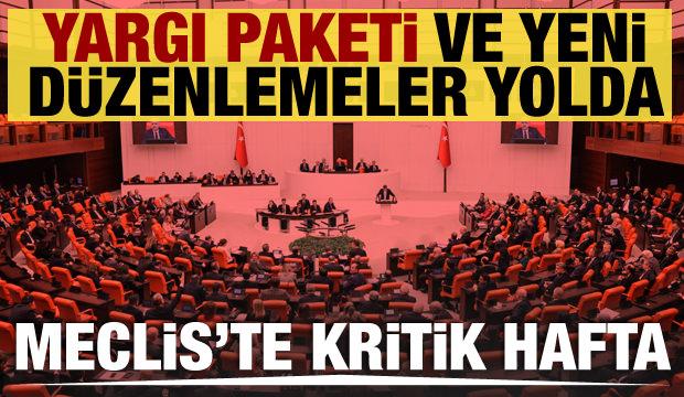 Meclis’te gündem fırtınası: Yargı Paketi, bütçeler, Yeni düzenlemeler…