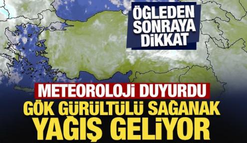 Meteoroloji duyurdu: Öğleden sonraya dikkat! Gök gürültülü sağanak yağış geliyor
