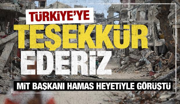 MİT Başkanı İbrahim Kalın, Hamas heyetiyle görüştü: Türkiye'ye teşekkür ederiz