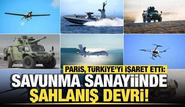Paris, Türkiye'yi işaret etti: Savunma sanayiinde şahlanış devri! 