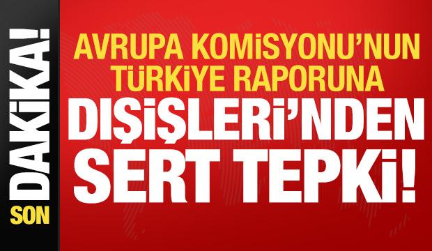 Son dakika: AB'nin Türkiye raporuna Dışişleri'nden sert tepki!