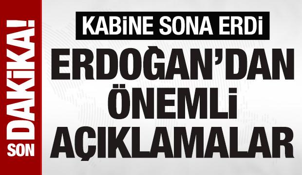 SON DAKİKA: Kabine sona erdi: Cumhurbaşkanı Erdoğan'ın açıklama yapıyor