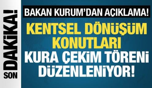 Son dakika... Kentsel dönüşüm konutları kura çekimi yapılıyor! Bakan Kurum'dan açıklamalar