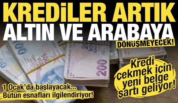 Suistimale sıfır tölerans: Esnaf kredileri artık altın ve arabaya dönüşmeyecek!