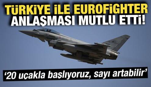 Türkiye ile Eurofighter anlaşması mutlu etti! 