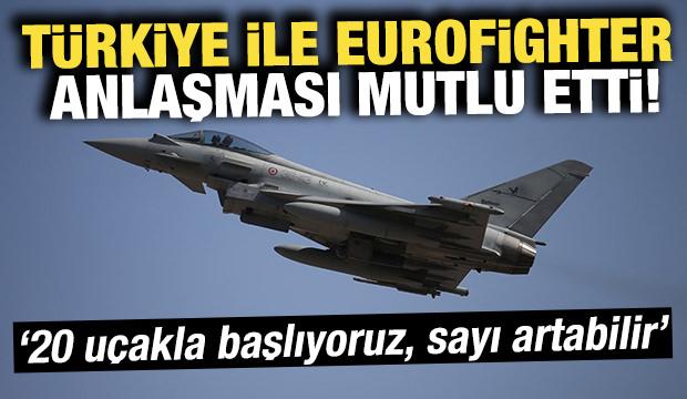 Türkiye ile Eurofighter anlaşması mutlu etti! 