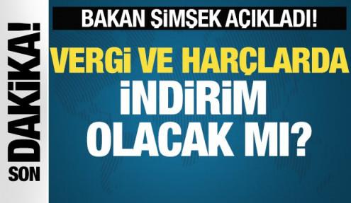 Vergi ve harçlarda indirim olacak mı? Bakan Şimşek açıkladı