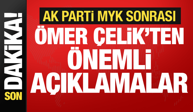 AK Parti MYK toplantısı! Çelik'ten önemli açıklamalar...