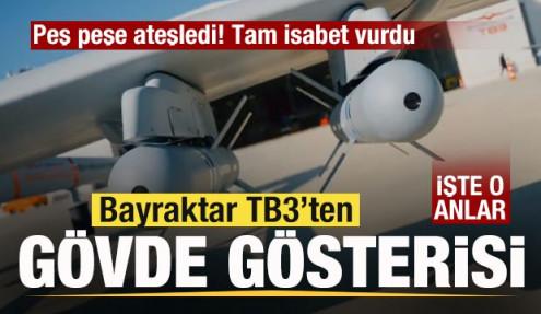 Bayraktar TB3 3 atışı da tam isabet vurdu
