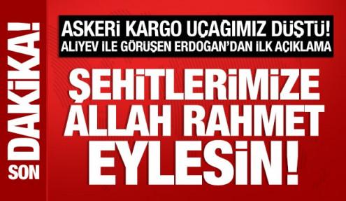 Cumhurbaşkanı Erdoğan'dan düşen kargo uçağıyla ilgili açıklama 