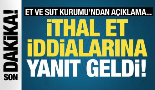 Et ve Süt Kurumu, et ithalatıyla ilgili iddiaların gerçeği yansıtmadığını bildirdi