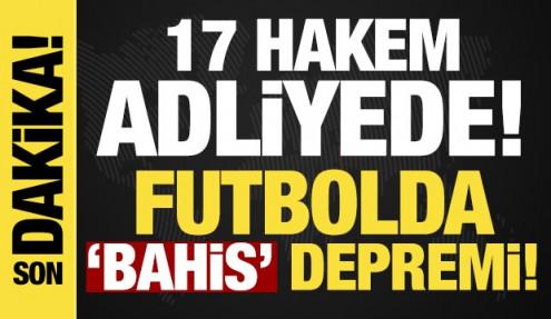 Futbolda bahis operasyonu: 17'si hakem 19 isim adliyeye sevk edildi!