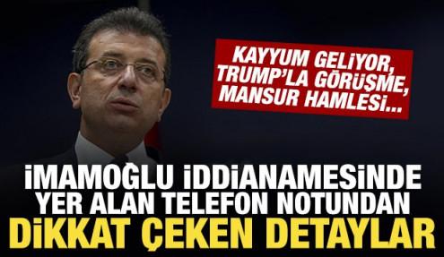 İmamoğlu iddianamesinde yer alan telefon notundan dikkat çeken detaylar çıktı
