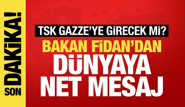 Türk ordusu Gazze'ye gidecek mi? Bakan Fidan'dan net açıklama
