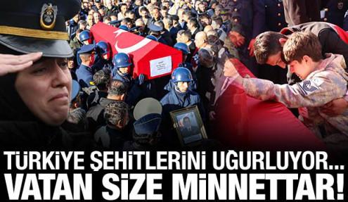 Türkiye şehitlerini uğurluyor