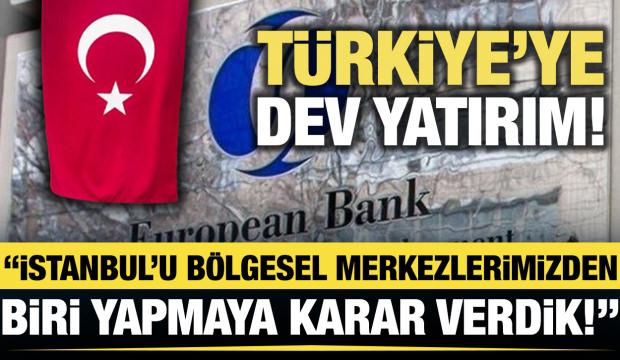 Türkiye'ye dev yatırım! Avrupa İmar ve Kalkınma Bankası açıkladı