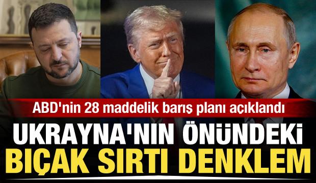 ABD'nin 28 maddelik barış planı açıklandı! 5 bölge resmen Rusya'ya bırakılıyor