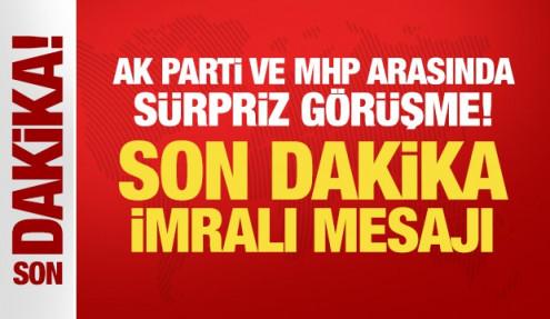 AK Parti ve MHP arasında sürpriz görüşme! Son dakika İmralı mesajı