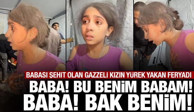 Babasının şehit olduğunu gören Gazzeli kız çocuğunun yürek yakan feryadı