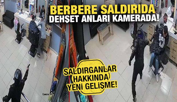 Berber dükkanına girerek silahlı saldırı düzenleyenler yakalandı!