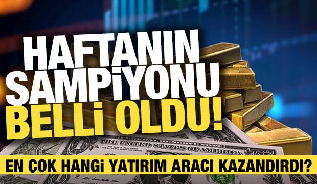 Bütün yatırım araçları kazandırdı! Biri hariç...