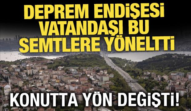 Deprem korkusu İstanbulluları bu semtlere yöneltti