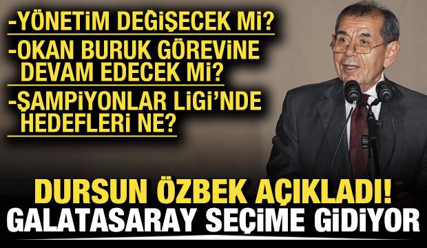 Dursun Özbek açıkladı! Galatasaray seçime gidiyor