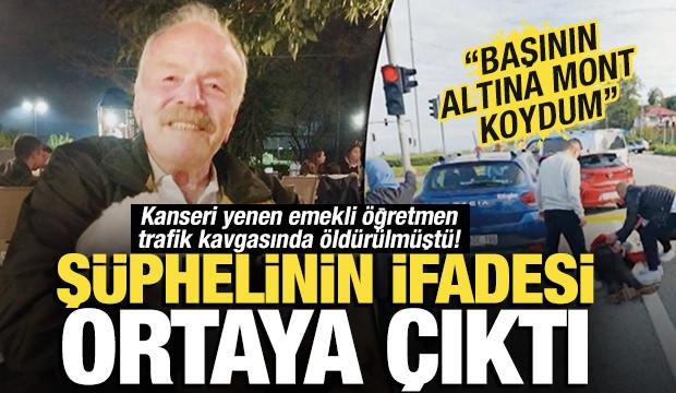 Emekli öğretmen trafik kavgasında öldürülmüştü! Şüphelinin ifadesi ortaya çıktı