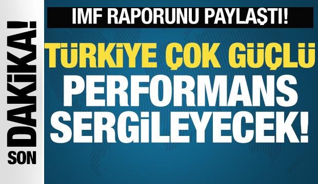IMF tarih vererek duyurdu: Türkiye daha güçlü büyüyecek!