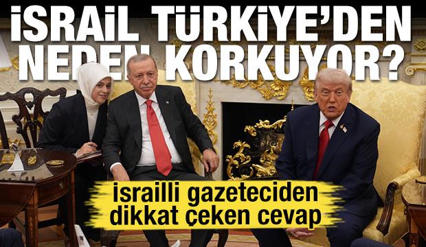 İsrail Türkiye'den neden korkuyor? İsrailli gazeteciden dikkat çeken ABD cevabı