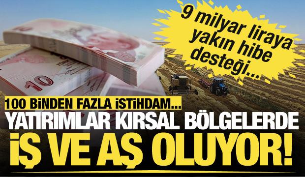 Kalkınma programları kırsal bölgelere iş ve aş oluyor! Binlerce kişiye istihdam sağlandı