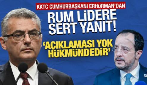 KKTC Cumhurbaşkanı Erhürman'dan Rum Lidere sert yanıt: 'Açıklaması yok hükmündedir'