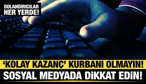 Kolay kazanç kurbanı olmayın! Sosyal medyada buna dikkat edin