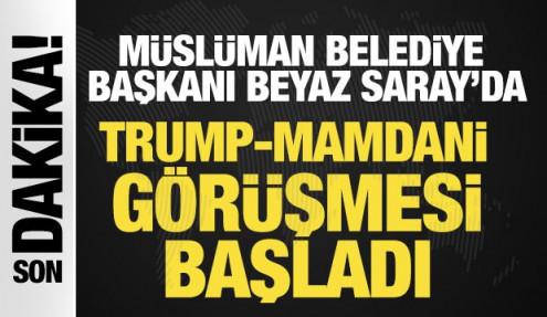 Mamdani Beyaz Saray'da! Trump-Mamdani görüşmesi başladı