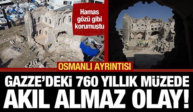 Roma, Bizans, Osmanlı izlerini taşıyordu: İsrail Gazze'deki 760 yıllık müzeyi soydu!